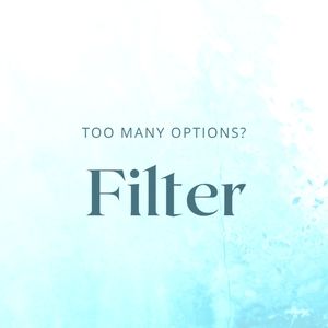 Feeling Overwhelmed?! FILTER😉